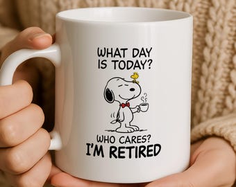 What Day Is Today? Who Cares I'm Retired Mug | Funny Snoopy Retirement Coffee Cup