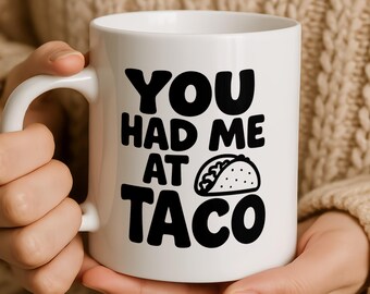 Funny Taco Mug: 11oz White Ceramic Coffee Cup with Food Pun Design