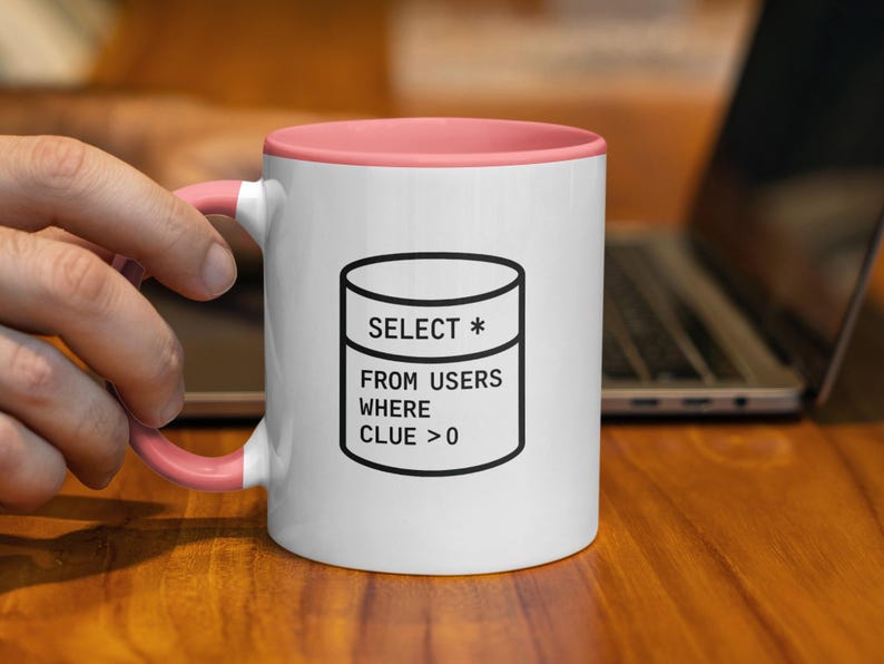 Funny Programmer Coffee Mug, Database Query Mug, Techie Humour Gift, SQL Joke Cup, Geeky Office Drinkware, Coder's Desk Essential