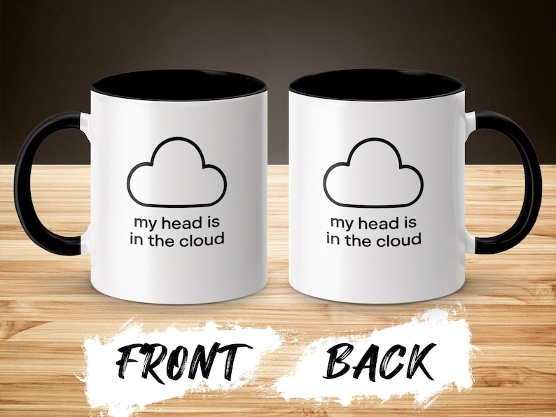 My Head is in the Cloud Mug, Funny Coffee Mug, Tech Lover Gift, Cloud Computing Mug, Geek Mug, Programmer Gift, Office Humor