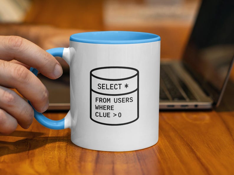 Funny Coffee Mug, Select From Users Where Clue, Programmer Gift, SQL Query Joke, Unique Coder Office Cup, Geeky Software Developer Mug