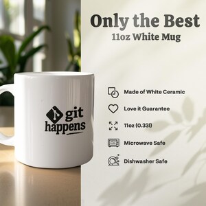 Git Happens 11oz White Mug, Funny Coffee Mug, Git Happens Mug, Programmer Gift, Software Developer Mug, Git Happens Cup