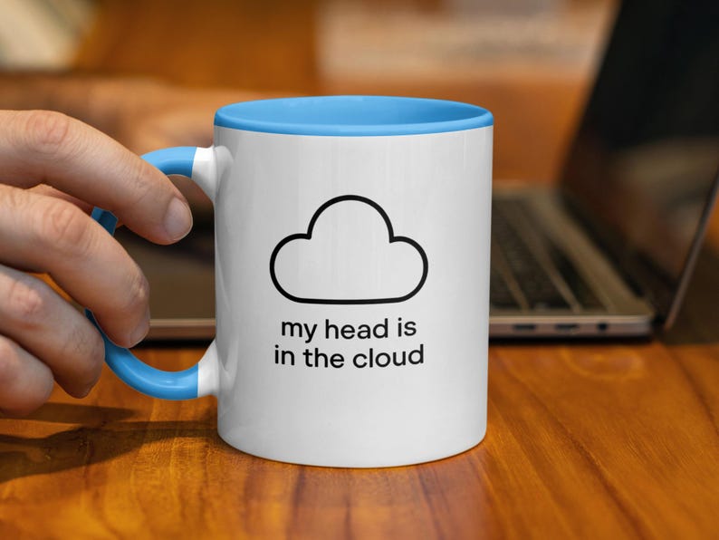 Cloud Coffee Mug, Funny Quote Mug, My Head is in the Cloud, Gift for Coffee Lovers, Office Desk Decor, Unique Coffee Cup
