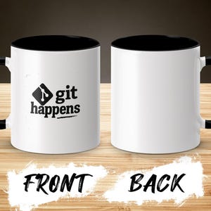 Funny Git Happens Coffee Mug, Programmer Gift, Geek Humor Mug, Developer Office Cup, Techie Gift for Software Engineers