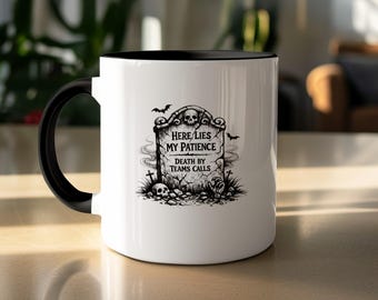 Here Lies My Patience Death By Teams Calls Mug | Funny Office Humour | Sarcastic Work From Home Colleague Gift UK