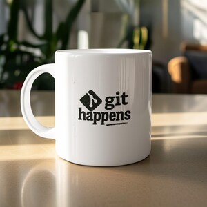 Funny Coffee Mug, Git Happens Mug, Programmer Gift, Developer Humor, Geeky Coffee Cup, Office Desk Accessory, Unique Gift for Coders
