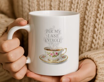 Per My Last Eyeroll Mug, Funny Office Humour Gift