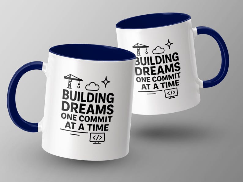 Building Dreams Mug, One Commit at a Time Coffee Cup, Inspirational Developer Gift, Motivational Programmer Mug