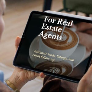 May include: A tablet displaying the text "For Real Estate Agents" with a latte art image. The text below reads "Automate leads, listings, and client follow-up." The tablet is held by a person.