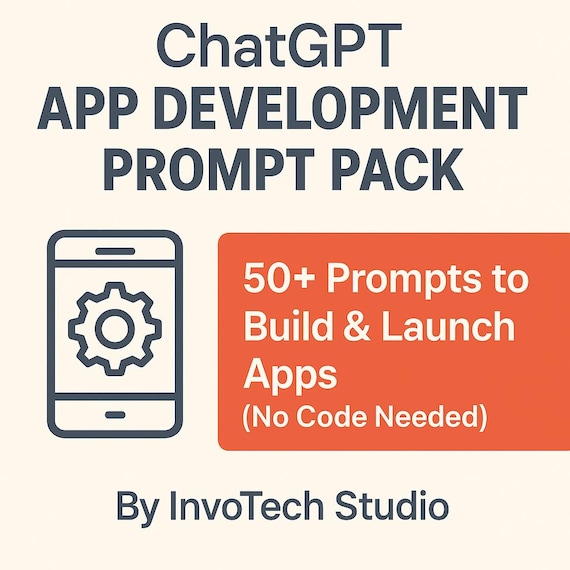 ChatGPT App Builder Prompt Pack: 50+ No-Code AI Prompts & Guide (Digital Download)