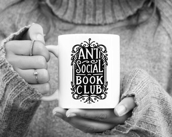 Antisocial Book Club, Anti Social Mug, Ceramic Mug, Book Club Mug, 11 oz or 15 oz Mug, Funny Reader Gift Idea, Writer Gift Idea