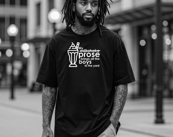My Prose Brings All the Boys to the Yard - Black 100% Cotton T-shirt, Funny Writer Gift, Funny T-shirt for Teacher, Rat Bag Lit