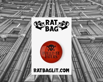 Fueled By Haters - 1-inch Pinback Button, Funny Writer Gift, Writer Gift Ideas, Writer Buttons, Writing Pins, Rat Bag Lit