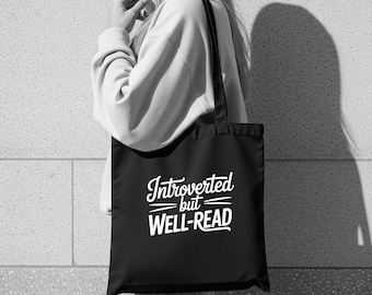Introverted But Well-Read - Tote Bag, Cotton Shopping Bag, Grocery Carryall, Writer, Reader Gift, Funny Reading Quote