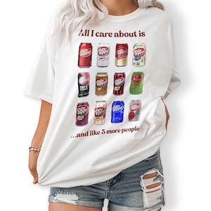 Funny Soda Lover Shirt for Women, All I Care About Is Cola Parody Tee, Retro Soft Drink Graphic T-Shirt, Humor Unisex Top