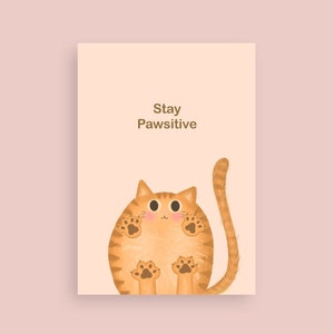 Stay pawsitive encouragement Card, just because, positivity, covid-19 feel good motivation, Cats pun card, funny uplifting card