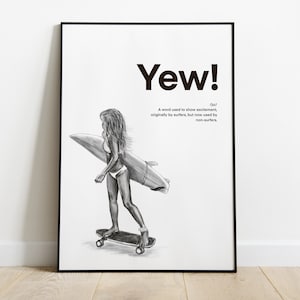 Yew! Surfer chick Illustratie, Funny Wall Art, Inspirerende Surfen Wall print, Inspirerend, Living Room Decor, Home Wall Decor,