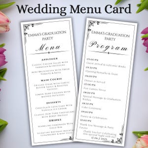 May include: Two elegant wedding menu cards with black text on a white background. The cards feature the text "Wedding Menu Card" at the top. One card lists the menu, and the other lists the program for "Emma's Graduation Party".