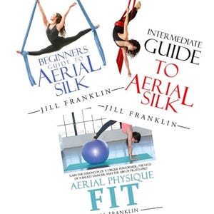 May include: Image featuring three books about aerial silk and fitness. The books are titled "Beginners Guide to Aerial Silk", "Intermediate Guide to Aerial Silk", and "Aerial Physique Fit". The image shows people performing aerial silk exercises.