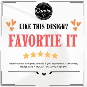 Puede incluir: Un gr&aacute;fico blanco con el texto "LIKE THIS DESIGN? FAVORITE IT" en negro y rojo. El gr&aacute;fico incluye formas de coraz&oacute;n naranja, estrellas doradas y un logotipo de Canva. El texto inferior dice "Thank you for shopping with us!"