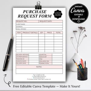 May include: A white purchase request form with pink accents, held by a silver clip. The form includes fields for client information, item details, and totals. Text on the form includes "Purchase Request Form" and "Free Editable Canva Template - Make It Yours!"
