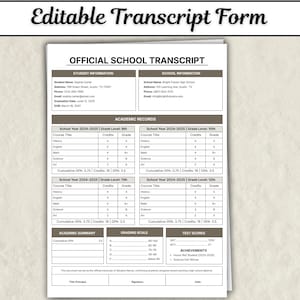 May include: An editable transcript form document titled Official School Transcript. It includes sections for student and school information, academic records for grades 9 through 12, a grading scale, test scores, and an achievements section.