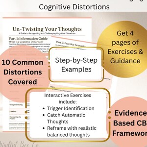 May include: A printed guide and interactive worksheet set titled Untwisting Your Thoughts: A Guide & Interactive Worksheet set for Challenging Cognitive Distortions. It includes 4 pages of exercises, 10 common distortions, and a CBT framework.