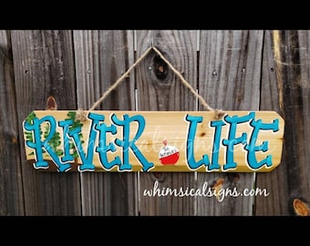 River Life Sign, River Decor, Rustic Decor, Cypress Sign, Small River Decor, Sign for the River, On the River, River wall art