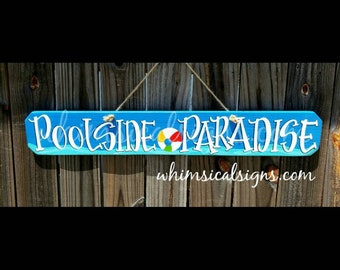 Poolside Paradise, Pool Sign, Pool Decor, Exterior Sign, Housewarming gift, Outdoor signs, Swimming pool sign