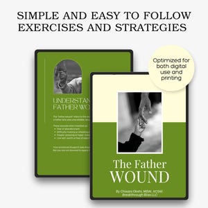 May include: Two digital guides titled "The Father Wound" are displayed. The guides have a green and white color scheme. The text on the guides includes "Simple and Easy to Follow Exercises and Strategies" and "Optimized for both digital use and printing."