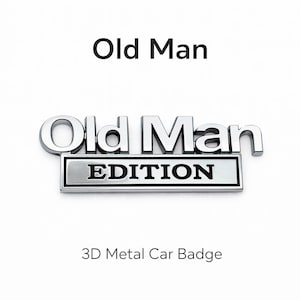 Old Man Edition 3D Metal Car Badge – Humorous Auto Emblem Decal