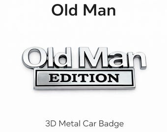 Old Man Edition 3D Metal Car Badge – Humorous Auto Emblem Decal
