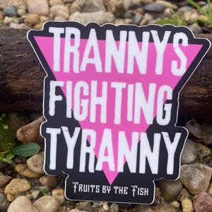 Trans Fighting Tyranny Waterproof Sticker