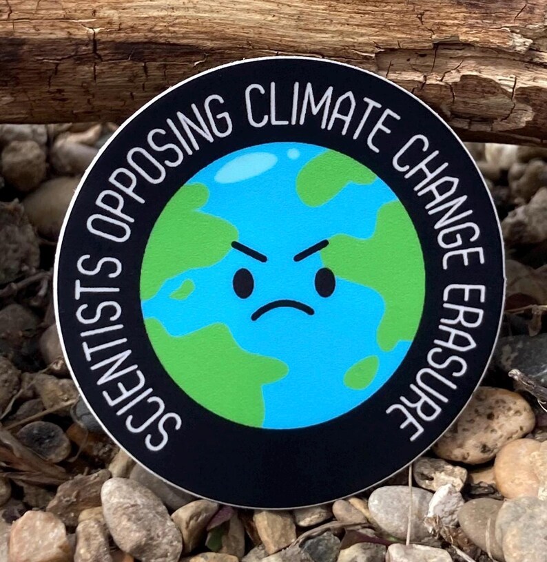 Climate Crisis Sticker Scientists Opposing Climate Change Waterproof Sticker - Etsy