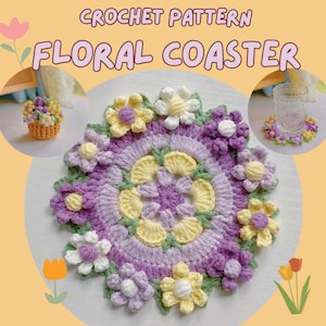 May include: A crocheted floral coaster in shades of purple, yellow, and white. The coaster is round with a flower design and the text "CROCHET PATTERN FLORAL COASTER". The image also shows a small basket of flowers and a glass on a coaster.
