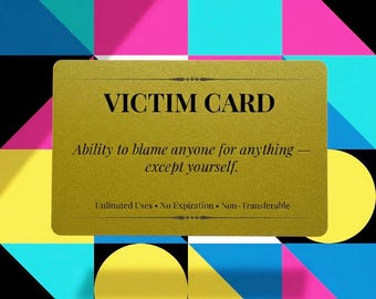 Funny Victim Card: Gag Gift for Adults | Sarcastic Stocking Stuffer | PVC Wallet Sized Gift for Friends