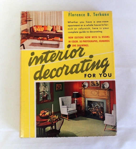 Book INTERIOR DECORATING For You By Florence Terhune.. 1952 Mid Century Classic