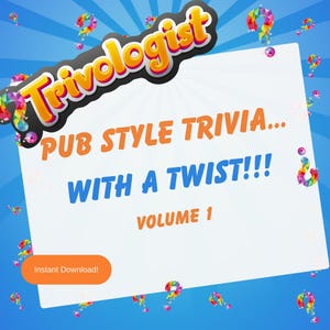 May include: A digital graphic with the word "Trivologist" in orange and yellow, above text that reads "PUB STYLE TRIVIA... WITH A TWIST!!! VOLUME 1." The background is blue with question mark graphics.