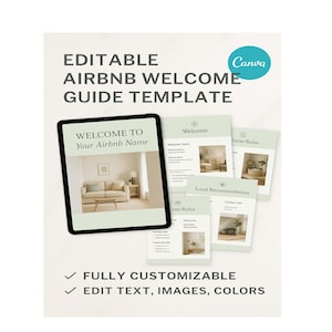 May include: An editable Airbnb welcome guide template, featuring the Canva logo. The design includes a tablet showing a welcome page with a living room image, plus pages for house rules and local recommendations. Text includes "Welcome to Your Airbnb Name", "Fully Customizable", and "Edit Text, Images, Colors."