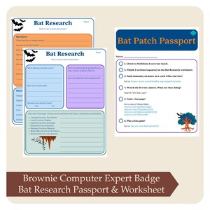 May include: Educational worksheets and a passport for a Brownie Computer Expert Badge. The worksheets are titled "Bat Research" and the passport is titled "Bat Patch Passport". The worksheets have bat facts and questions. The passport has activities.