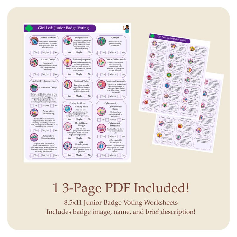 May include: A set of 8.5x11 inch Junior Badge Voting worksheets. The worksheets feature a purple and white design with various activity options, including Animal Habitats, Art and Design, and Automotive Engineering. The text "Girl Led: Junior Badge Voting" is at the top.