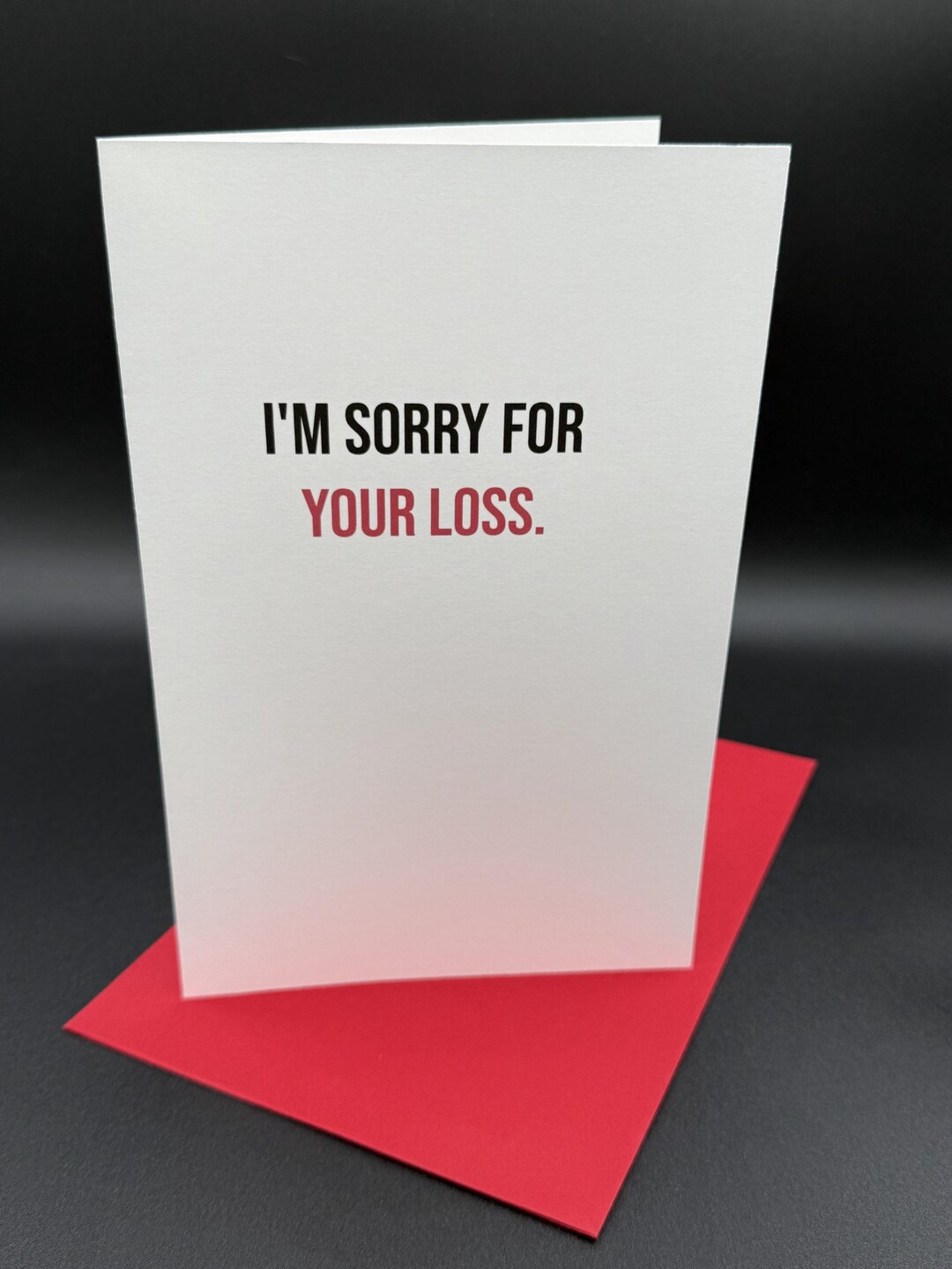 I'm Sorry for Your Loss; Two-weeks Notice Card; Sarcastic Greeting Card ...