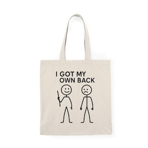 I Got My Own Back- Stickman Tote bag