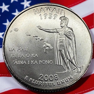 May include: A silver 2008 Hawaii quarter coin with the text "Hawaii 1959" and "E PLURIBUS UNUM". The coin features a depiction of a Hawaiian figure and is set against a backdrop of the American flag.
