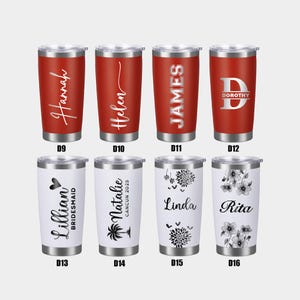 May include: A collection of insulated tumblers in red and white. The red tumblers are engraved with names like "Hannah," "Helen," "James," and "Dorothy." The white tumblers feature names like "Lillian," "Natalie," "Linda," and "Rita."