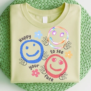 Happy To See Your Face Shirt PNG, Teacher Appreciation Clipart, Back to School PNG, Sublimation Digital Download, DTF Design, face t-shirt.