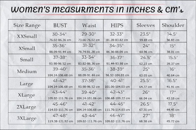 May include: A chart titled "Women's Measurements in Inches & CM's" displays size ranges from XXSmall to 3XLarge. Measurements include bust, waist, hips, sleeves, and shoulder in inches and centimeters.