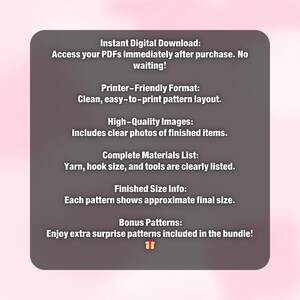 May include: A digital download graphic with text describing the features of a pattern. The text includes "Instant Digital Download", "Printer-Friendly Format", "High-Quality Images", "Complete Materials List", "Finished Size Info", and "Bonus Patterns". The background is a gradient of pink and gray.