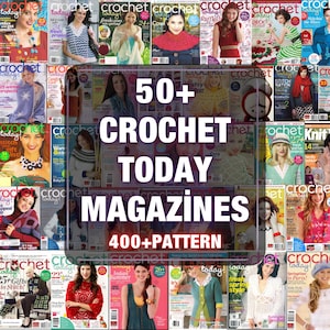 Puede incluir: Una colección de más de 50 revistas Crochet Today, con varios proyectos de ganchillo. Las portadas muestran imágenes coloridas de prendas y accesorios terminados. El texto en la imagen dice "50+ Crochet Today Magazines 400+ Pattern".