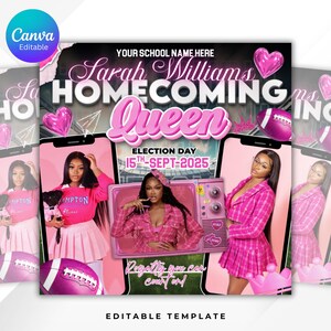 May include: A digital flyer template for a homecoming queen election featuring pink and black graphics, text reading YOUR SCHOOL NAME HERE, Sarah Williams, HOMECOMING Queen, ELECTION DAY 15TH-SEPT-2025, and Royalty you can count on, with photos of a person.